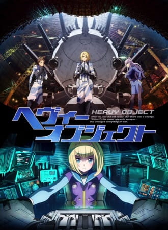 Heavy Object Sub Indo Episode 01-24 End
