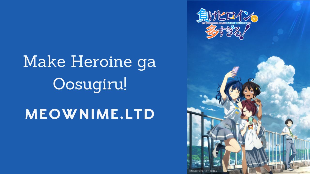 Make Heroine ga Oosugiru! (Episode 12) Subtitle Indonesia