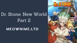 Dr. Stone: New World Part 2