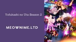 Yofukashi no Uta Season 2